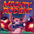 重武器老鼠(Mighty Rodent)